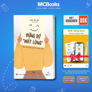 Sách - Đừng Sợ "Mất Lòng" - Cách Vượt Rào Cản Để Thành Công - MCBooks