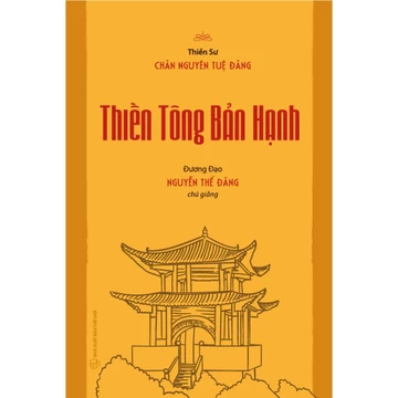 Sách - Thiền tông bản hạnh - Thiền sư Chân Nguyên Tuệ Đăng - NXB Thế Giới