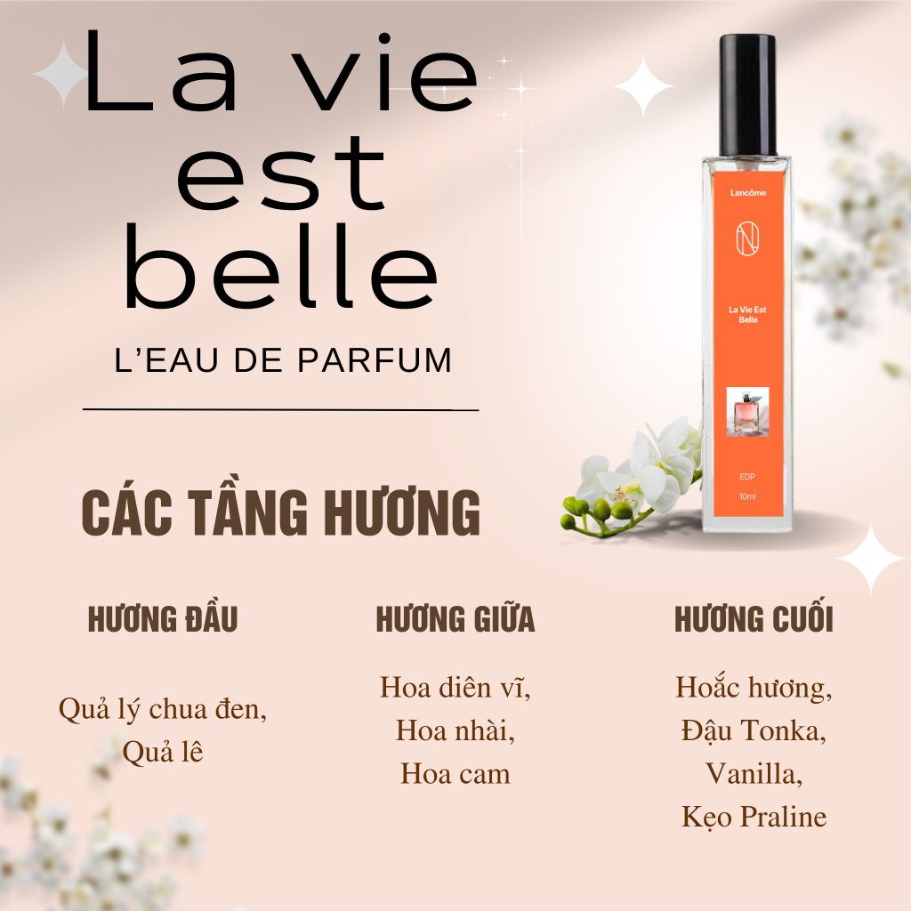 [Nước hoa chiết Cao Cấp 10ml] NON la vie est belle -Ngọt ngào, Thanh lịch, Sang trọng, Tinh tế
