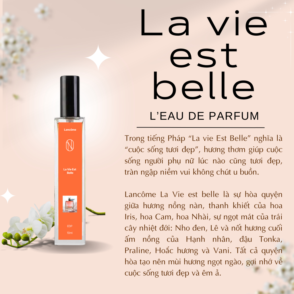[Nước hoa chiết Cao Cấp 10ml] NON la vie est belle -Ngọt ngào, Thanh lịch, Sang trọng, Tinh tế