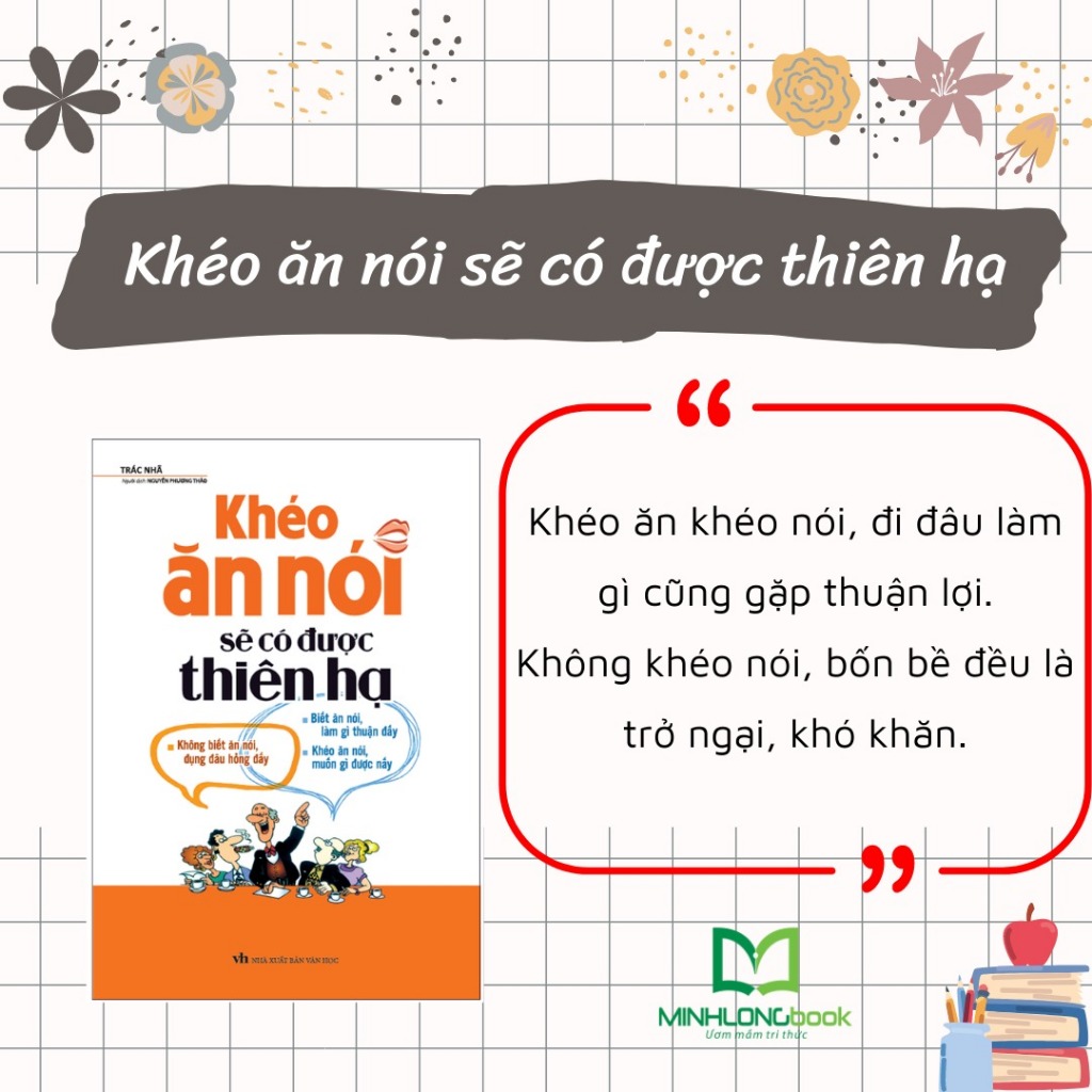Ảnh Sách MinhLongbook: Khéo Ăn Nói Sẽ Có Được Thiên Hạ (Bìa Mềm) 3