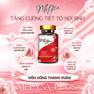 Date mới 2028 COMBO 2 LỌ:  NỘI TIẾT TỐ NỮ MELYSA PLUS+ ( Dành cho phụ nữ có U Nang, U Sơ, Giáp )