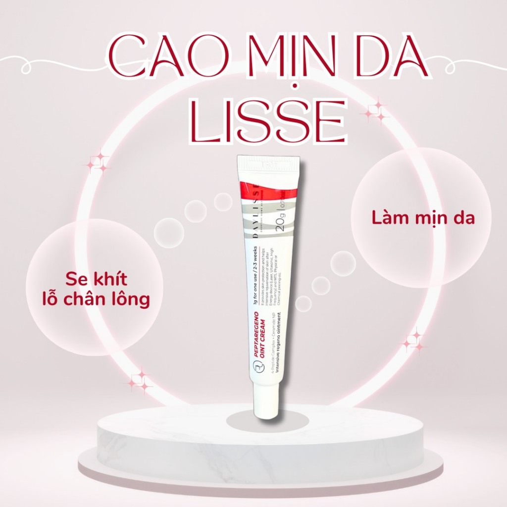 Cao Mịn Da Lisse Se Khít Lỗ Chân Lông - Cải Thiện Nếp Nhăn - Cân Bằng Độ Ẩm Cho Da - Thúc Đẩy Tổng Hợp Collagen