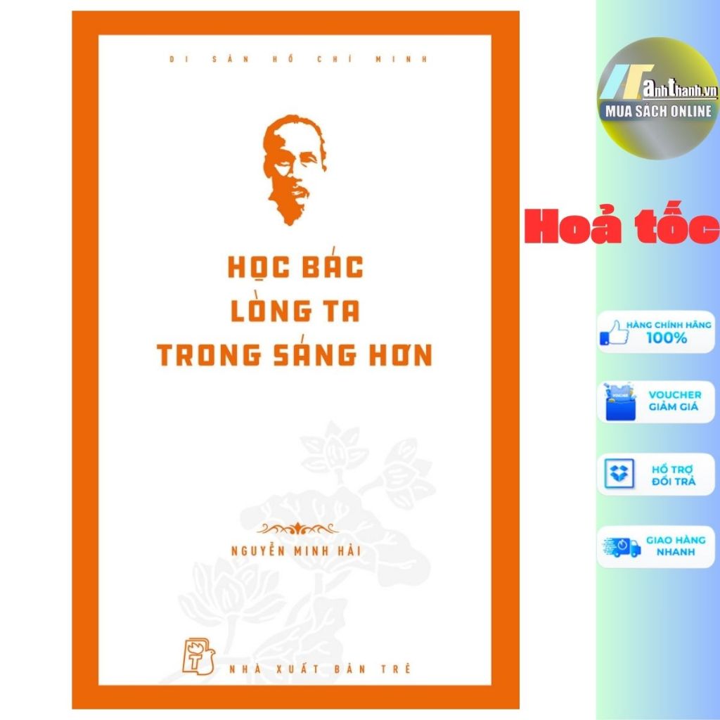 Sách Di Sản Hồ Chí Minh Học Bác Lòng Ta Trong Sáng Hơn Trẻ