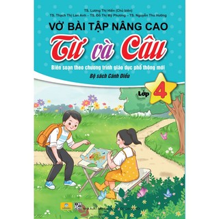 Sách - Vở Bài Tập Nâng Cao Từ Và Câu Lớp 4 - Biên Soạn Theo CT GDPT Mới - Bộ Cánh Diều - Ndbooks