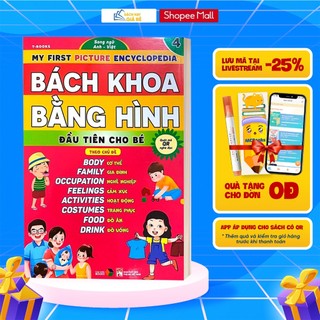 Sách - Bách khoa bằng hình đầu tiên cho bé theo chủ đề quyển 4 -  - song ngữ Anh Việt - Quét mã QR nghe đọc