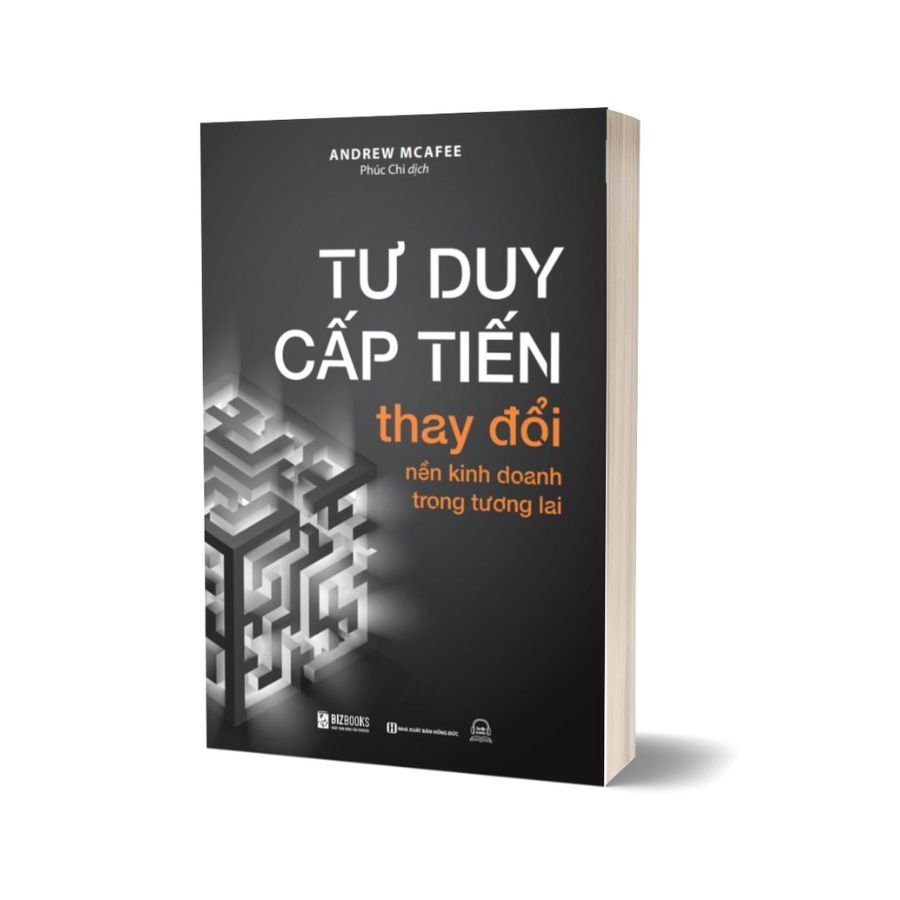 Sách - Tư Duy Cấp Tiến: Thay Đổi Nền Kinh Doanh Trong Tương Lai - Bizbooks