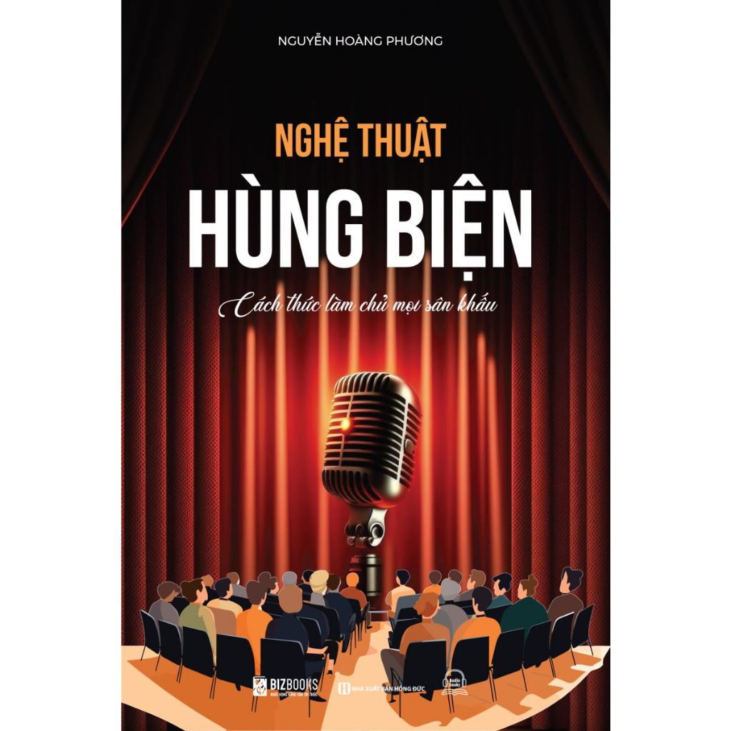 Sách - Nghệ Thuật Hùng Biện: Cách Thức Làm Chủ Mọi Sân Khấu - Bizbooks