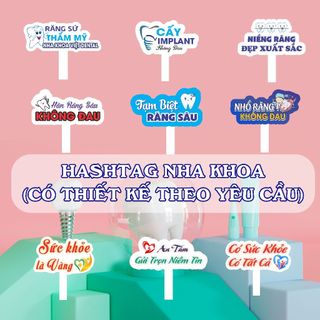 Hashtag cầm tay Nha Khoa. Hastag chụp ảnh