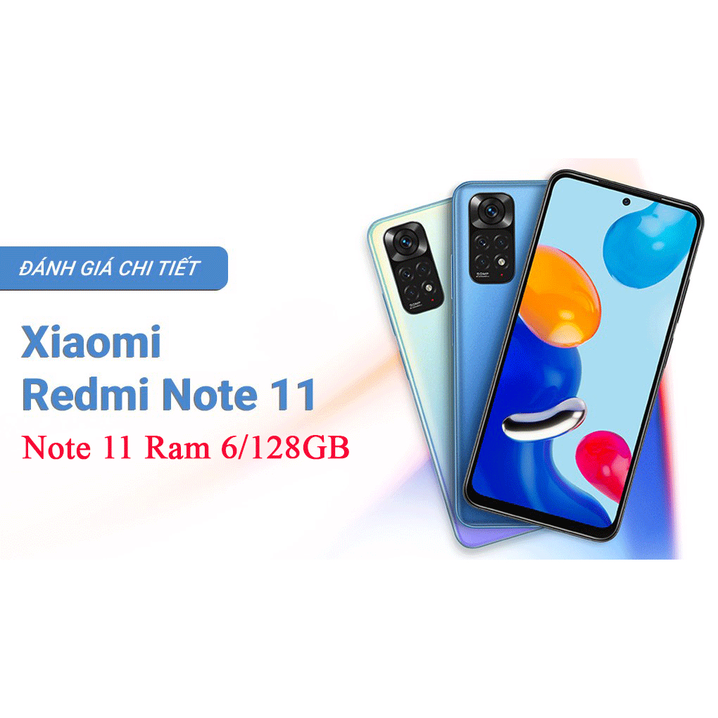 Điện thoại Redmi Note 11 Ram 6G/128GB máy chính hãng tặng kèm ốp lưng ...