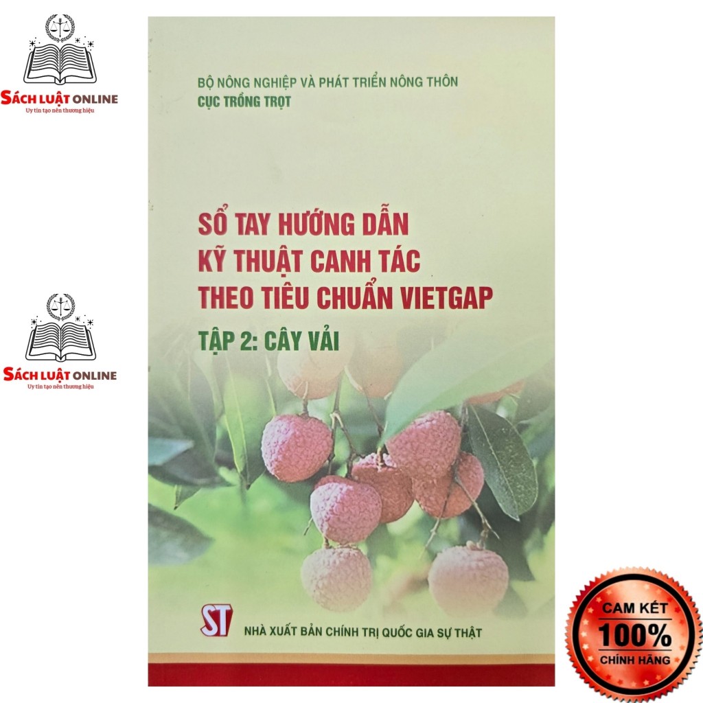 Sách - Sổ tay hướng dẫn kỹ thuật canh tác theo tiêu chuẩn VIETGAP Tập 2: Cây vải