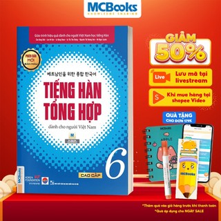 Sách - Tiếng Hàn Tổng Hợp Dành Cho Người Việt Nam Trình Độ Cao Cấp 6 - Bản Màu