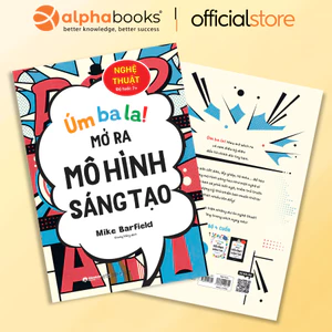 Sách - Úm Ba La, Mở Ra Mô Hình Sáng Tạo - Nghệ Thuật (Alpha Books)
