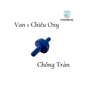 VAN 1 CHIỀU OXY CO2 CHỐNG TRÀN CHỐNG NGƯỢC MÁY SỦI OXY HỒ CÁ