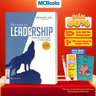 Sách - The Book Of Leadership - Dẫn Dắt Bản Thân, Đội Nhóm Và Tổ Chức Vươn Xa - BizBooks