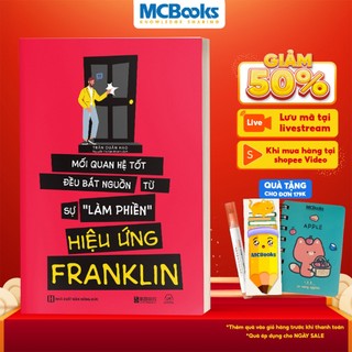 Sách - Hiệu Ứng Franklin - Mối Quan Hệ Tốt Đều Bắt Nguồn Tự Sự "Làm Phiền"