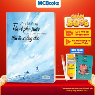 Sách - Nếu không tiến về phía trước mọi con đường đều là đường xuống dốc
