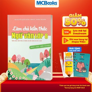 Sách - Làm chủ kiến thức Ngữ văn lớp 8 - Phân 1: Đọc - hiểu văn bản
