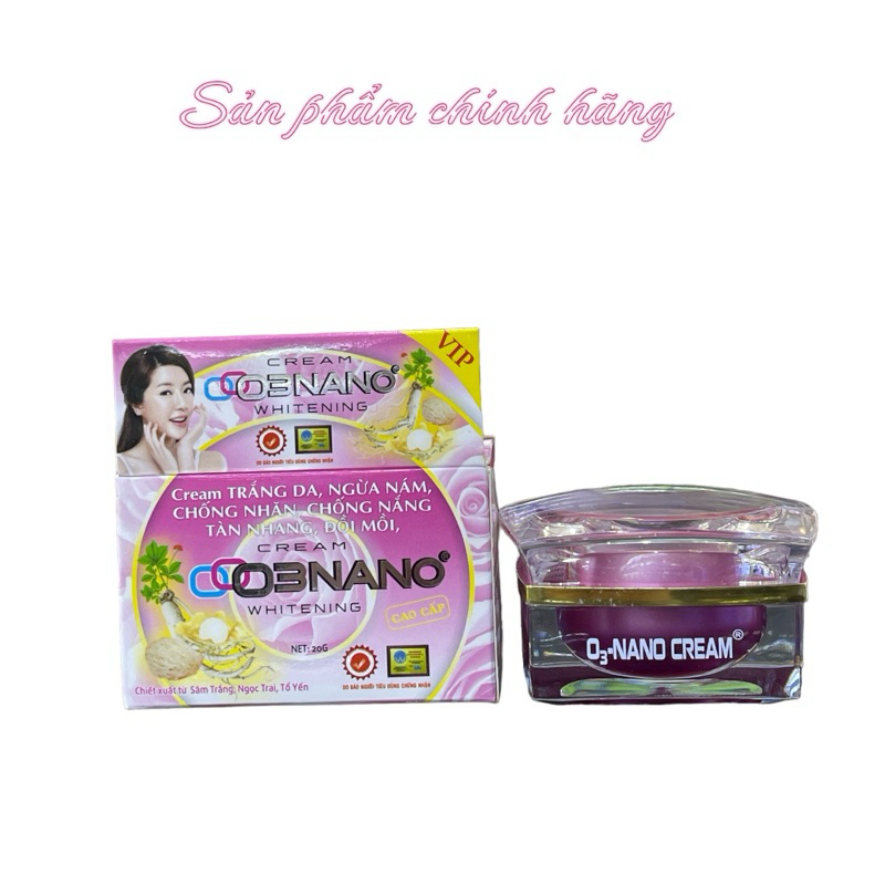 Kem O3NANO trắng da, ngừa nám, chống nhăn, chống nắng, tàn nhang, đồi mồi 20gram