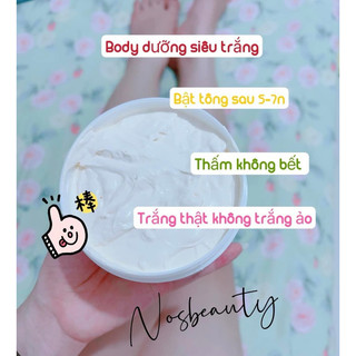 Kem Body Nos Beauty - Trắng Nhanh - Kích Trắng - Siêu Dưỡng Da 250g Không bếch rích, không lộ vân - Hàng kem độc quyền