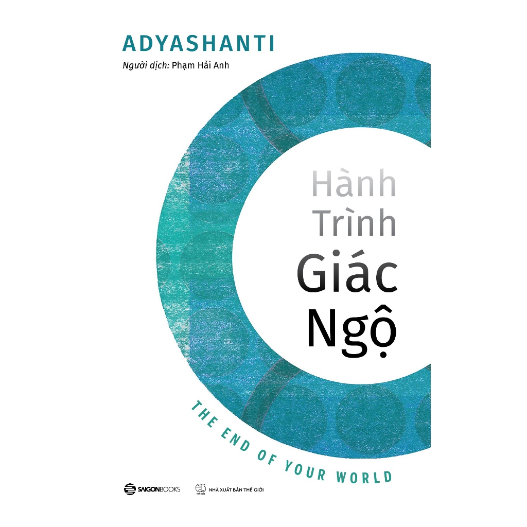 Sách - Hành Trình Giác Ngộ - The End Of Your World - Adyashanti