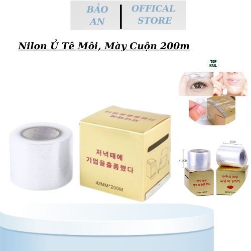 Nilon Ủ Tê Hàn, Cuộn Màng Bọc Ủ Tê Dài 200m Sử Dụng Ủ Môi, Mày