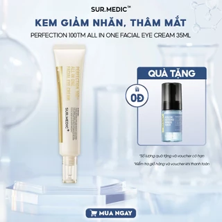 Kem Giảm Thâm Mắt Xoá Mờ Nếp Nhăn SURMEDIC Perfection 100tm All In One Facial Eye Cream 35ml