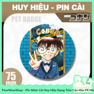 [Sẵn VN - Hỏa Tốc] Huy Hiệu Pin Ghim Dạng Tròn 75mm Cài Áo / Túi / Balo Màn PE Nhũ Bạc Phong Cách Anime Manga Conan Part