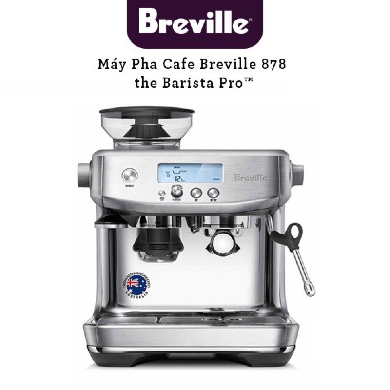 Máy pha cà phê Breville 878 Barista Pro - Tặng bộ quà Barista 4 món ...