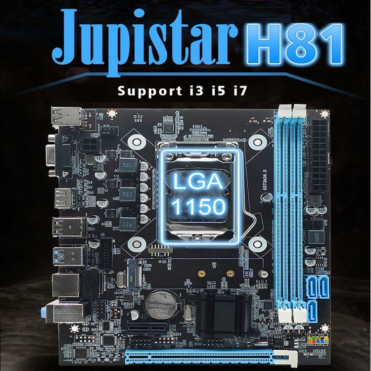 Bộ Mainboard H81, H61 Jupi-Star Bảo Hành 24 Tháng ( HÀNG MỚI 100% )