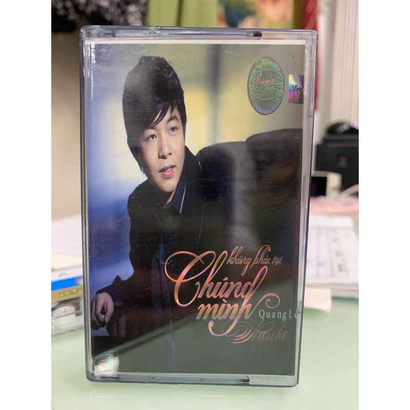 Băng Cassette Quang Lê - Không Phải Tại Chúng Mình