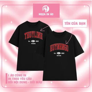 [ÁO EST IN TÊN THEO YÊU CẦU]  Oversize  Mẫu áo cặp đôi in tên ngày kỷ niệm - áo đôi in theo yêu cầu  nguainao NGỰA IN ÁO