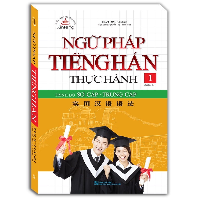 Sách - Ngữ Pháp Tiếng Hán Thực Hành Tập 1 - Trình Độ Sơ Cấp - Trung Cấp (bìa mềm)