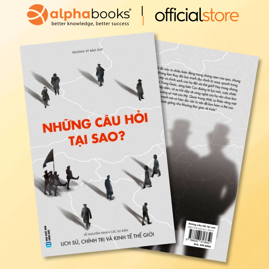 Sách - Những Câu Hỏi Tại Sao - Về Nguyên Nhân Các Sự Kiện Lịch Sử Chính Trị Và Kinh Tế Thế Giới (SDV) (Alpha Books)