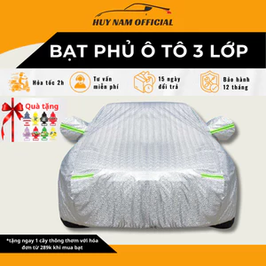 Bạt Phủ Xe Ô TÔ - Loại 3 Lớp Loại Cao Cấp - Bạt Trùm Xe Ô TÔ 4 Chỗ 5 Chỗ 7 Chỗ, Bán Tải - Bạt phủ ô tô Bảo Hành 1 Năm