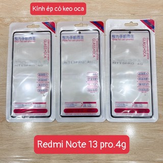 Kính redmi note 13 pro 4g, kính ép màn hình có keo oca, kính ép liền keo, kính xiaomi, 23117RA68G, 2312FPCA6G