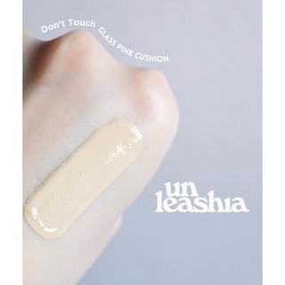[Unleashia] Phấn Nước Unleashia Dont Touch Glass Pink Cushion