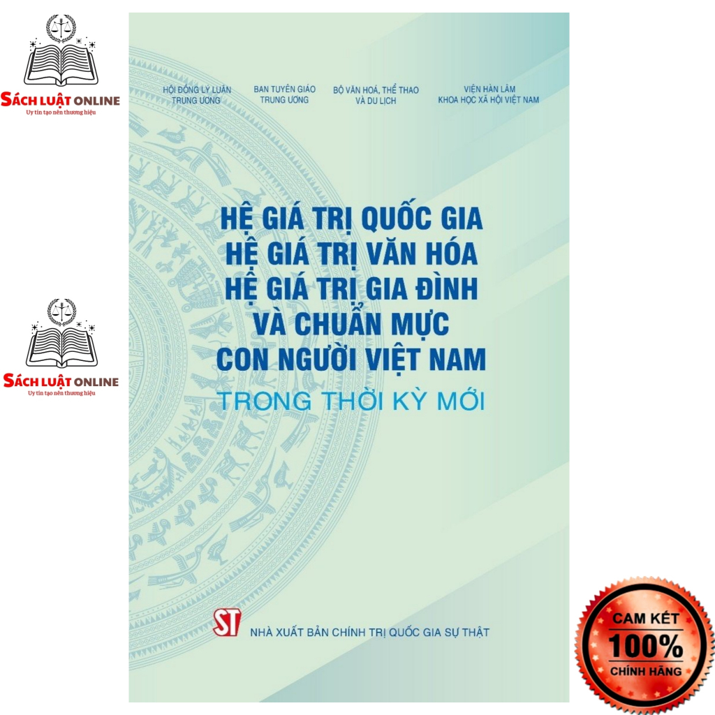 Sách - Hệ giá trị quốc gia hệ giá trị văn hóa hệ giá trị gia đình và chuẩn mực con người Việt Nam trong thời kỳ mới