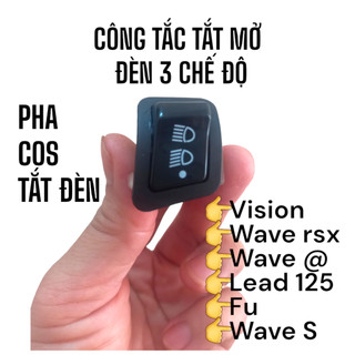 Công tắc xe máy 3 chế độ TẮT ĐÈN PHA COS Dành cho Wave A-RS110-RSX - Futrure - Vision caoduongracing