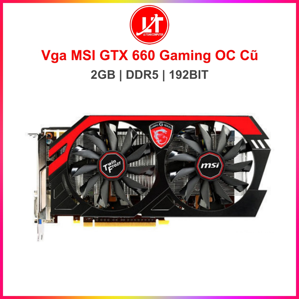 VGA MSI GTX 660 Gaming 2GB DDR5 OC (Like new) | Shopee Việt Nam