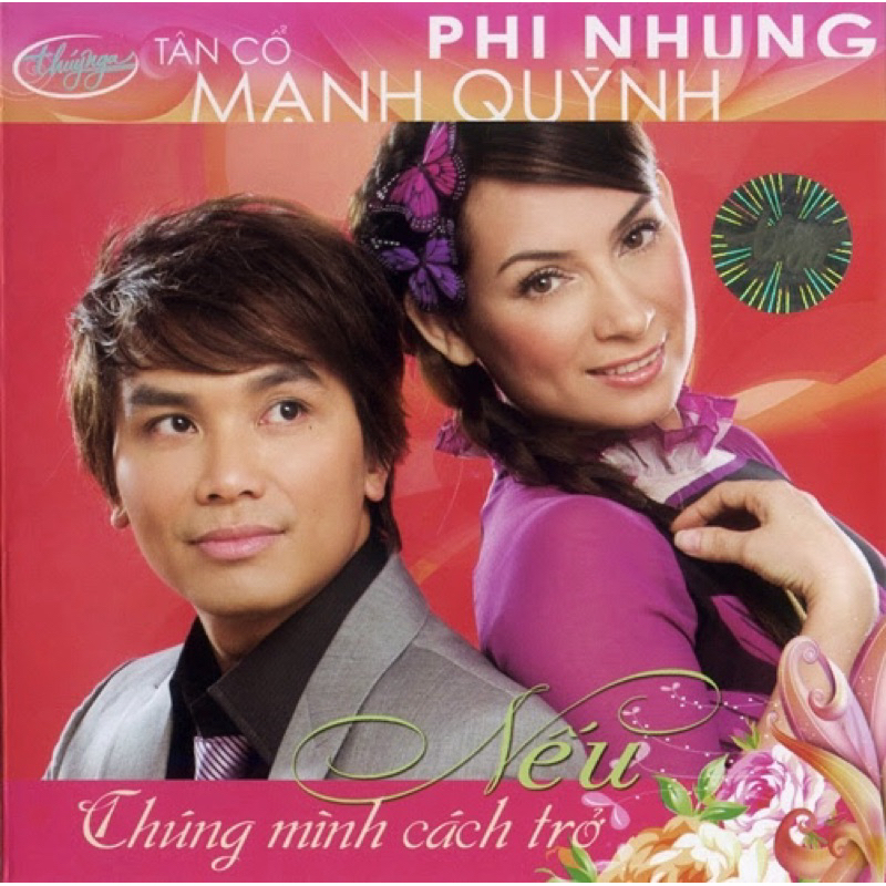 Băng Cassette Phi Nhung, Mạnh Quỳnh - Nếu Chúng Mình Cách Trở