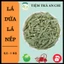 500g Lá dứa lá nếp sấy khô thơm, sạch, xanh, Hỗ Trợ giảm ho, khỏe Xươ.ng Khớp và Ổn Định Đường