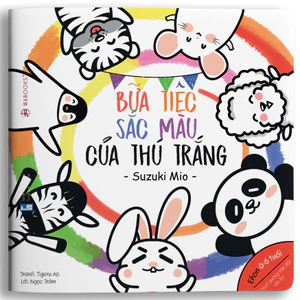 Sách Ehon - Bữa tiệc sắc màu của thú trắng dành cho trẻ 0 đến 6 tuổi