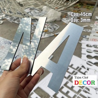 Chữ Alu Bạc Gương 15cm dày 3mm T1 In Hoa trang trí dán tường - biển quảng cáo