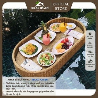 Khay Nổi Bể Bơi Mây Nhựa Cao Cấp Hình Oval, Sang Chảnh Và Xin Xò Relax Haven - Decor Bể Bơi, Homestay, Khách Sạn/HCM