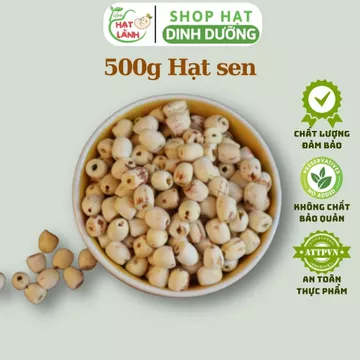 500g Hạt sen khô thơm ngon, bùi bở nấu chè, nấu sữa, ăn dặm cho bé, hỗ trợ ngủ ngon - Tiệm hạt lành