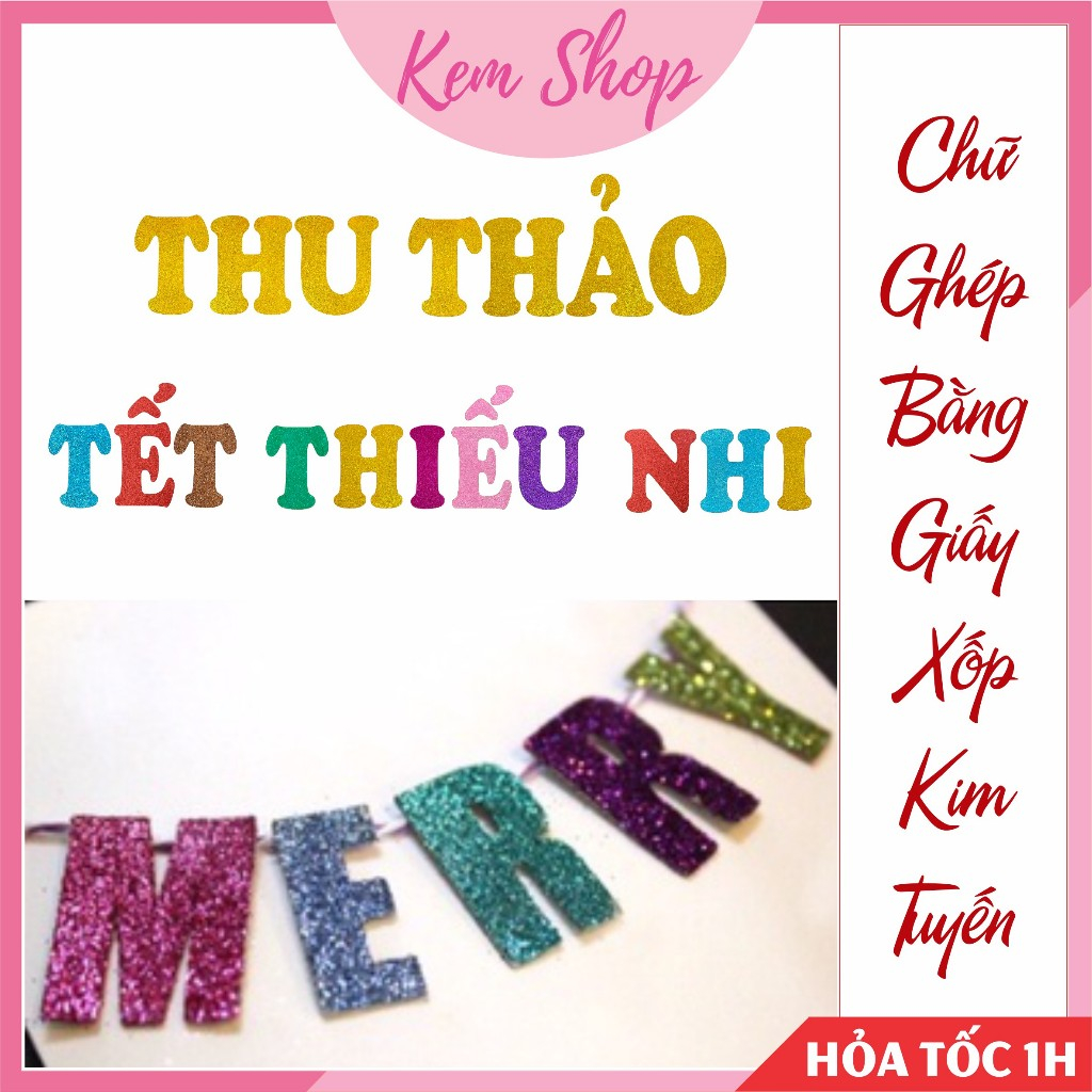Chữ cái ghép tên bằng giấy xốp kim tuyến trang trí sinh nhật, họp lớp, làm bảng tên - Kemshop K174