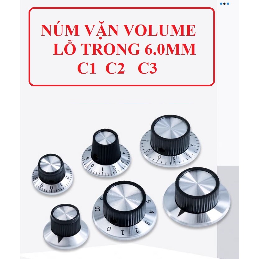 Núm Vặn Chiết Áp C1 C2 C3 Lỗ Trong 6MM | Shopee Việt Nam