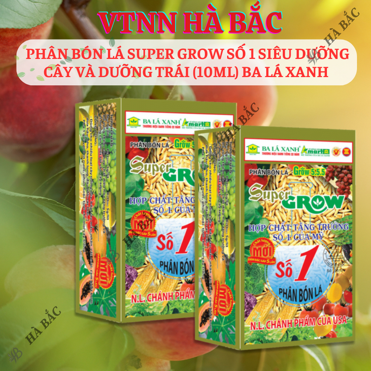 Phân Bón Lá Super Grow Số 1 Siêu Dưỡng Cây Và Dưỡng Trái (10ml) Ba Lá Xanh, kích thích sinh trưởng, kích mầm chồi