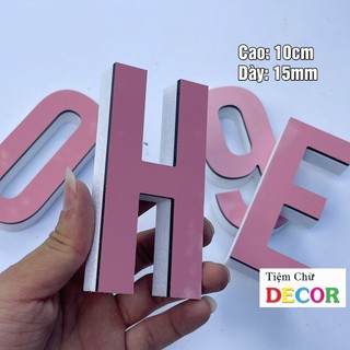 Chữ Nổi Hồng 10cm dày 15mm T1 In Hoa Dán Tường Trang Trí Tiệm - Chữ 3D Decor Biển quảng cáo Chất Liệu Fomex Alu